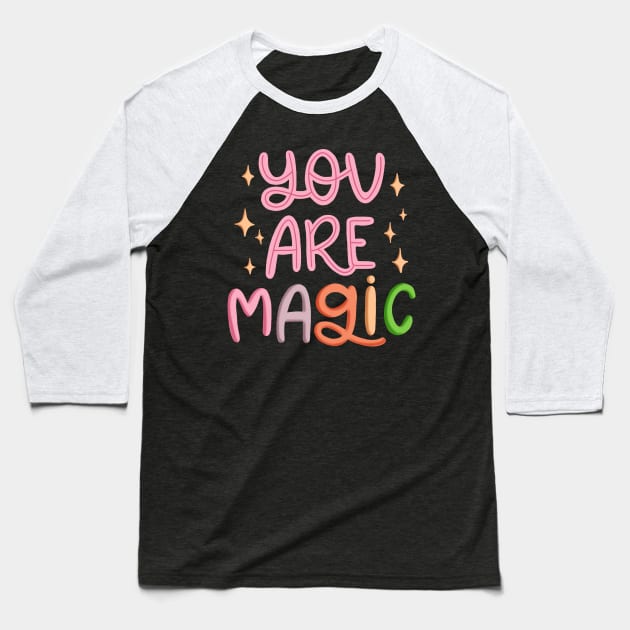 You Are Magic Baseball T-Shirt by ilustraLiza